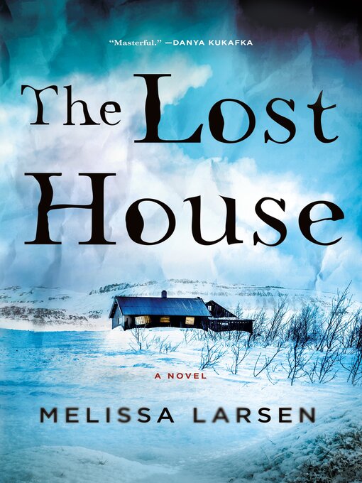 Title details for The Lost House by Melissa Larsen - Wait list